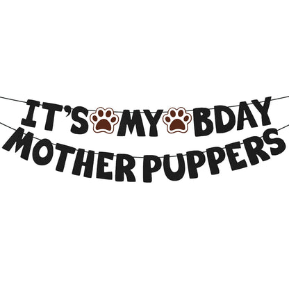 It's My Bday Motherpuppers, Funny Dog Birthday Banner, Paw Party Bunting Sign, Puppy Dog Pennant Decor