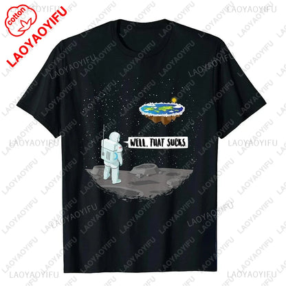 Funny Flat Earth Astronaut Well That Sucks T-Shirt Retro Male T Shirts Summer Breathable Outdoors Woman Man Graphic T Shirts